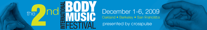 2nd International Body Music Festival - December 1-6, 2009
